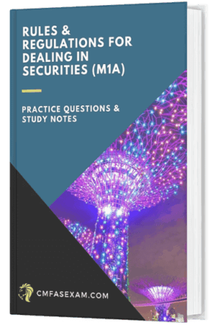 CMFAS Exam Module 1A (M1A) - Rules & Regulations for Dealing in Securities (SGX-ST Members) (1 Month Access)