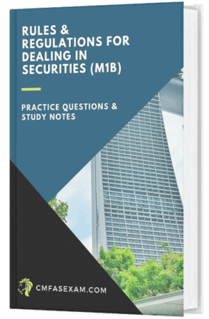 CMFAS Exam Module 1B (M1B) - Rules & Regulations for Dealing in Securities (Non-SGX-ST Members) (1 Month Access)