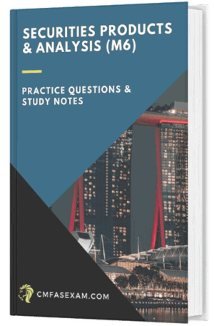 CMFAS Exam Module 6 (M6) - Securities Products & Analysis (1 Month Access)