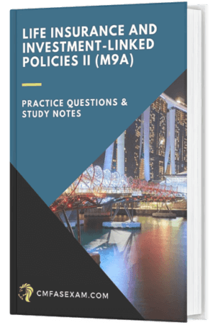 CMFAS Module 9a (M9a) - Life Insurance And Investment-Linked Policies II (1 Month Access)